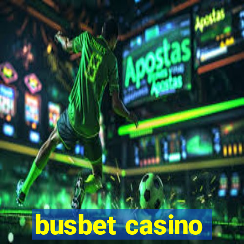 busbet casino